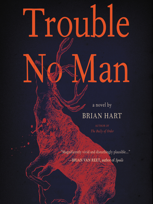 Title details for Trouble No Man by Brian Hart - Available
